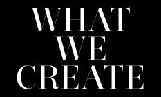 What We Create